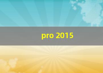 pro 2015